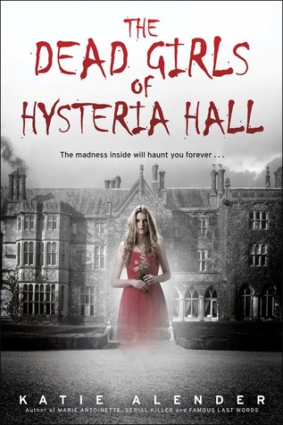 The Dead Girls of Hysteria Hill by Katie Alender book cover