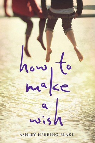 How to Make a Wish by Ashley Herring Blake book cover