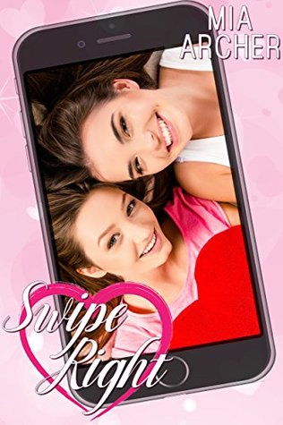 Swipe Right by Mia Archer book cover