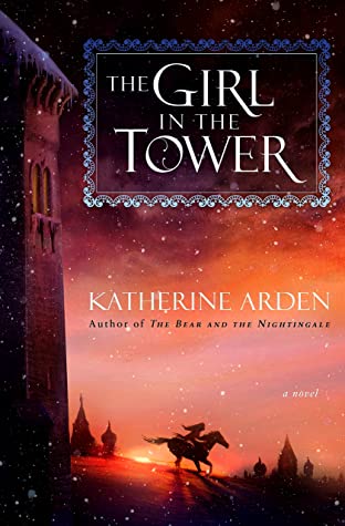 The Girl in the Tower by Katherine Arden book cover