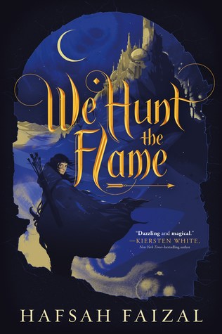 We Hunt the Flame by Hafsah Faizal book cover