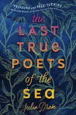 The Last True Poets of the Sea by Julia Drake book cover