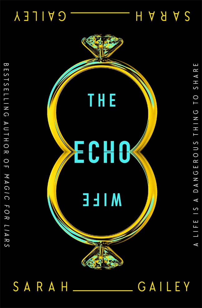 The Echo Wife by Sarah Gailey book cover