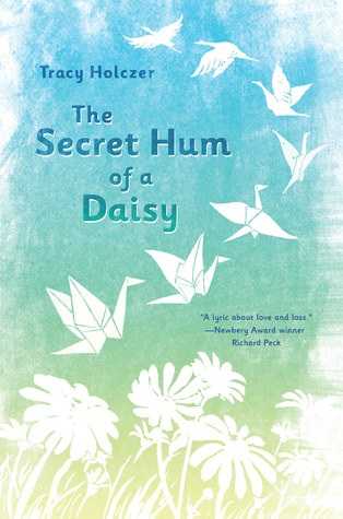 The Secret Hum of a Daisy by Tracy Holczer book cover