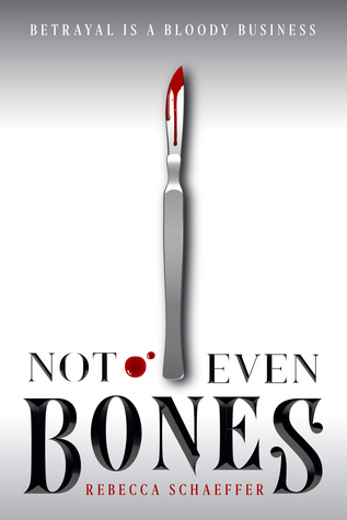 Not Even Bones by Rebecca Schaeffer book cover