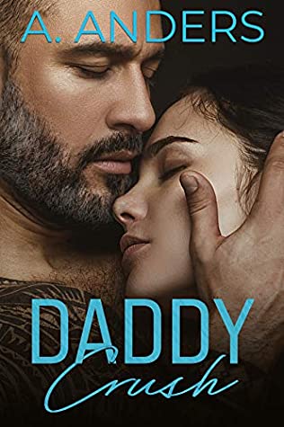 Daddy Crush by Adriana Anders – Trigger Warning Database