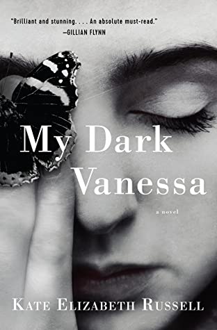 Cover of Kate Elizabeth Russel's My Dark Vanessa. depicting a black and white photo close-up of a woman with a butterfly over one eye.