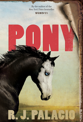 Pony by R. J. Pacacio
